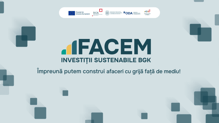 FACEM Investiții Sustenabile BGK